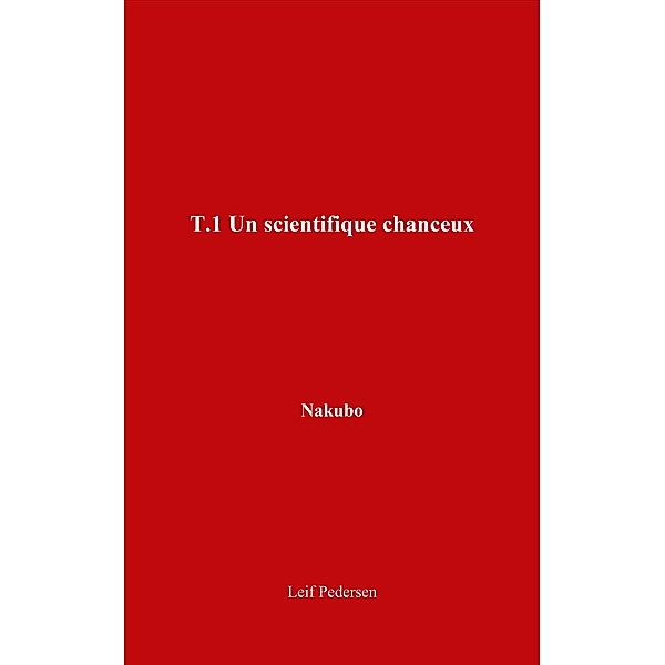 Un scientifique chanceux (Nakubo, #1), Leif Pedersen