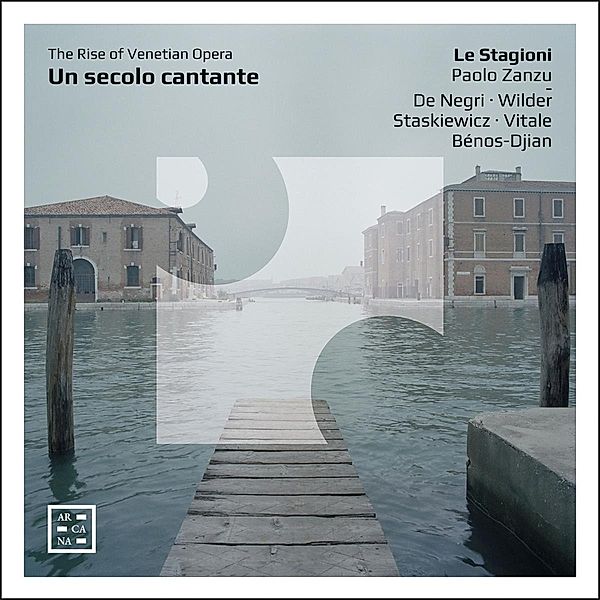 Un Secolo Cantante - The Rise Of Venetian Opera, Paolo Zanzu, Le Stagioni