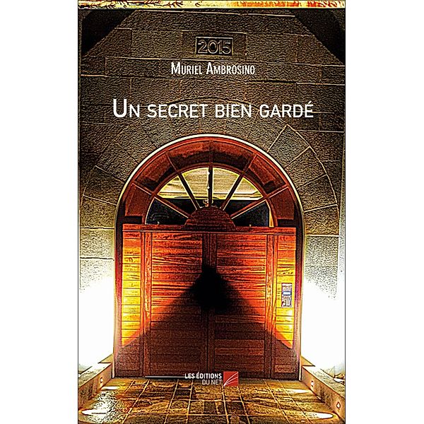 Un secret bien garde / Les Editions du Net, Ambrosino Muriel Ambrosino