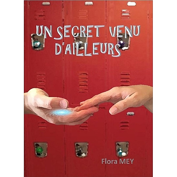 Un secret venu d'ailleurs / Librinova, Mey Flora MEY