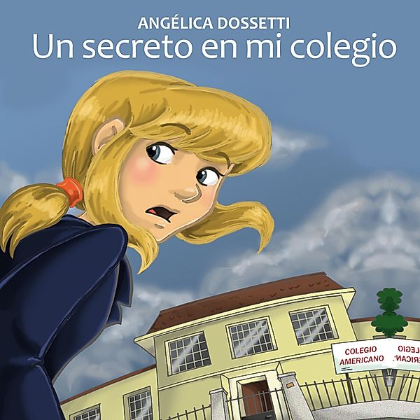 Un secreto en mi colegio, Angélica Dossetti