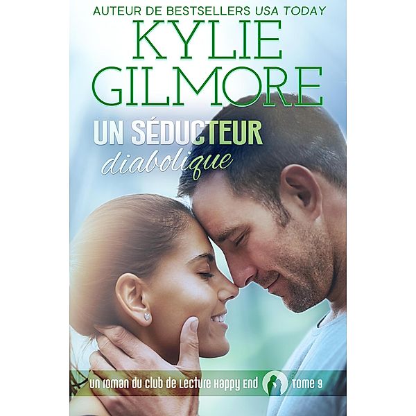 Un séducteur diabolique (Club de Lecture Happy End, t. 9) / Club de Lecture Happy End, Kylie Gilmore