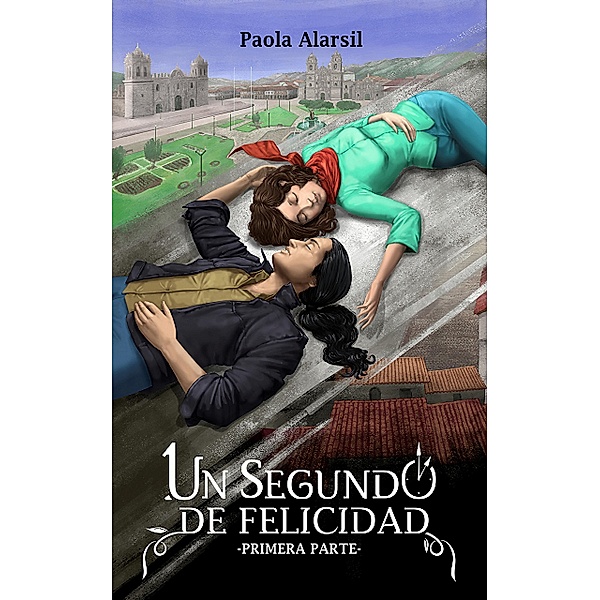 Un segundo de felicidad, Paola Alarsil