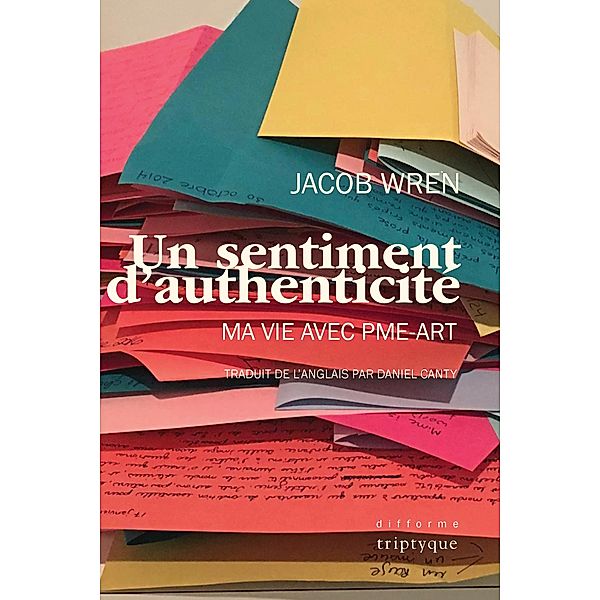 Un sentiment d'authenticité, Wren Jacob Wren