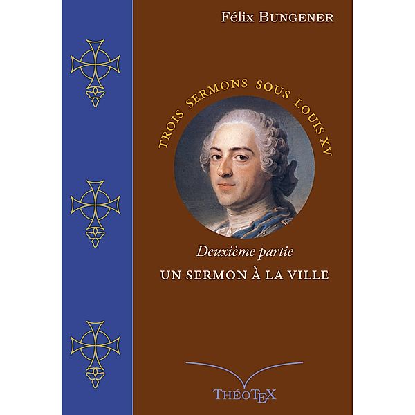 Un Sermon à la Ville, Félix Bungener