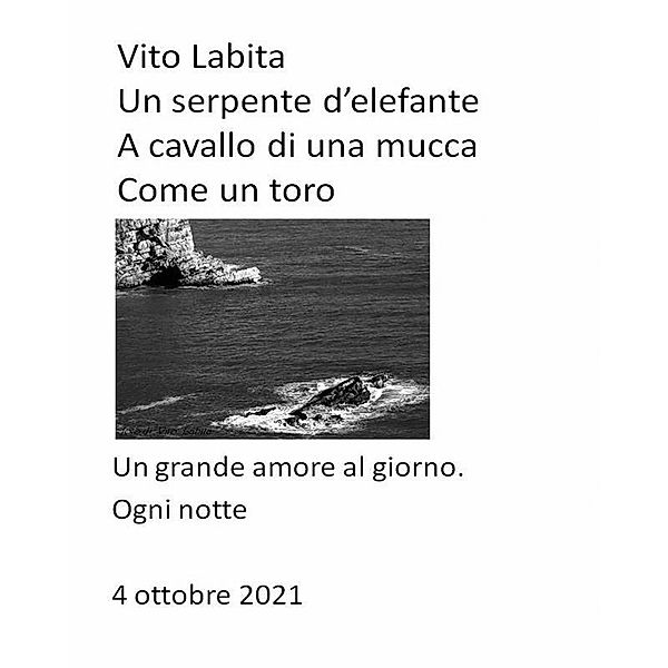 Un serpente d'elefante a cavallo di una mucca come un toro, Labita Vito