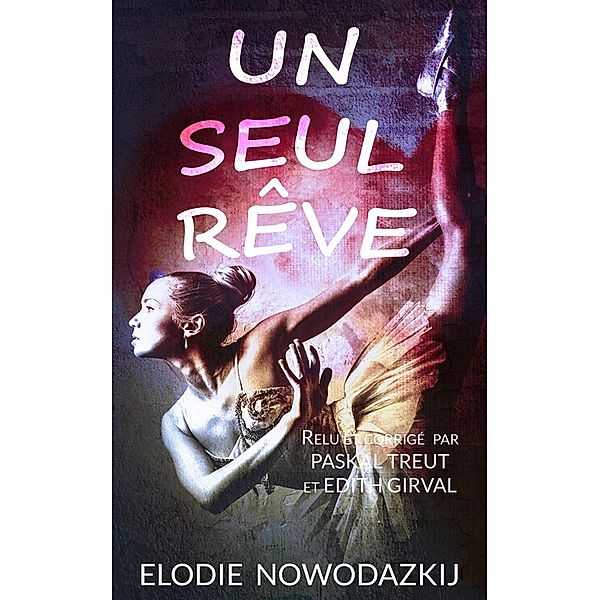 Un Seul Rêve (L'Histoire de Natalya, #0), Elodie Nowodazkij