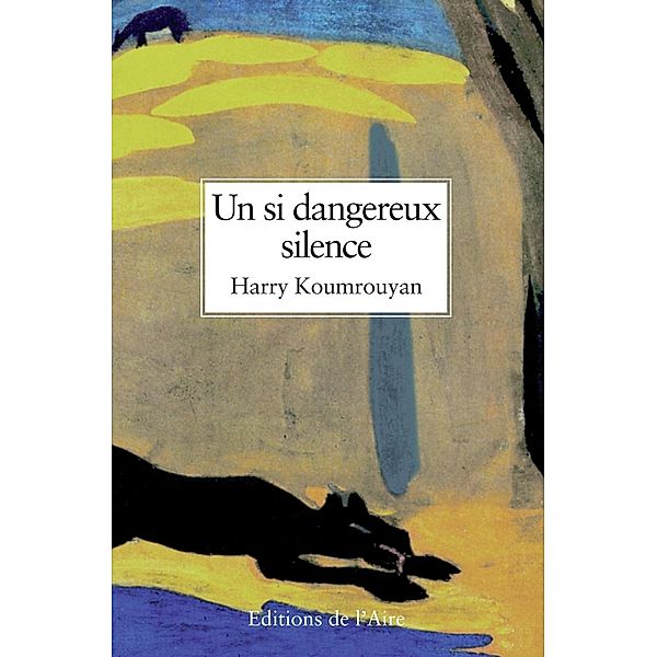 Un si dangereux silence, Harry Koumrouyan