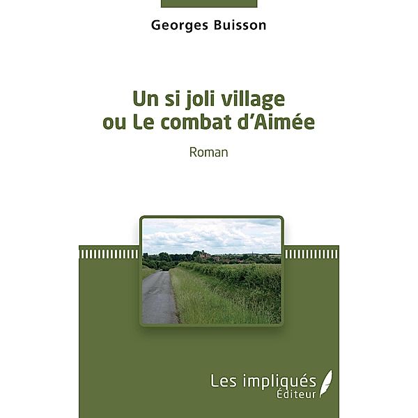 Un si joli village ou Le combat d'Aimee, Buisson