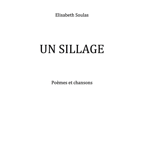Un Sillage / Librinova, Soulas Elisabeth Soulas
