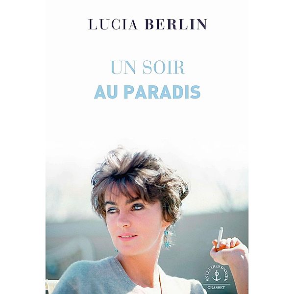 Un soir au paradis / En lettres d'ancre, Lucia Berlin