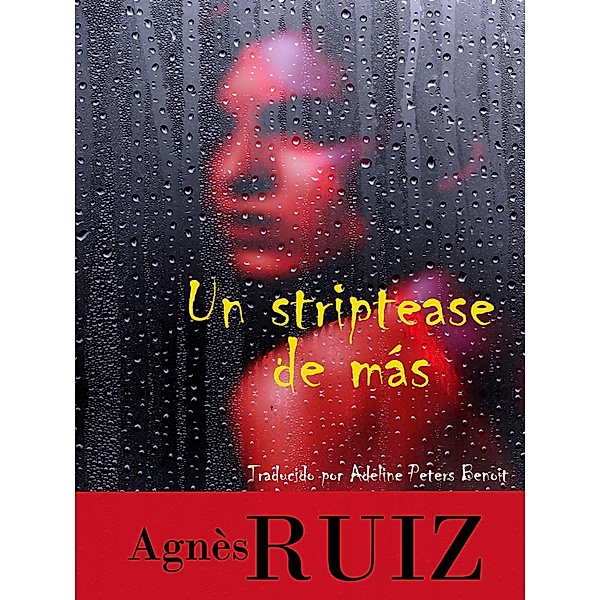 Un striptease de más, Agnes Ruiz