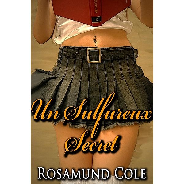 Un Sulfureux Secret, Rosamund Cole