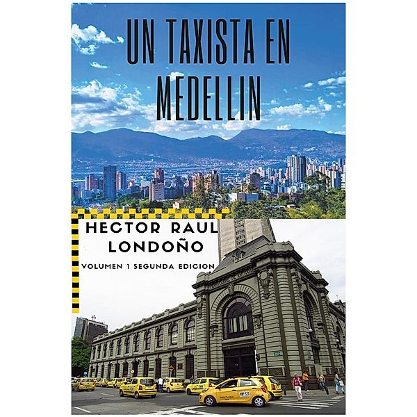 Un Taxista en Medellin, Hector Raul Londono