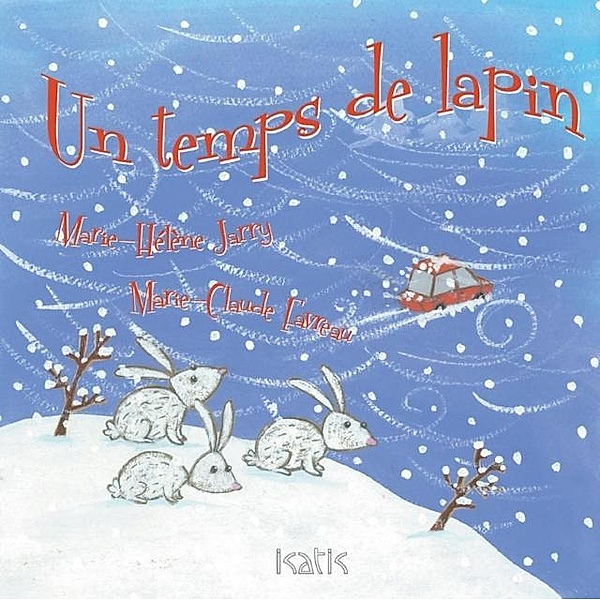 Un temps de lapin / Editions de l'Isatis, Marie-Helene Jarry