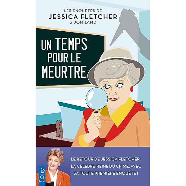 Un temps pour le meurtre / Les enquêtes de Jessica Fletcher Bd.1, Jessica Fletcher