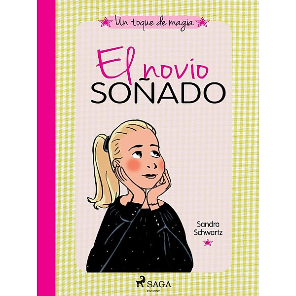 Un toque de magia 4 - El novio soñado / Un toque de magia Bd.4, Sandra Schwartz