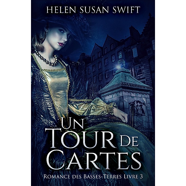 Un Tour De Cartes / Romance des Basses-Terres Bd.3, Helen Susan Swift