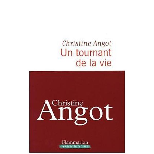 Un tournant de la vie, Christine Angot