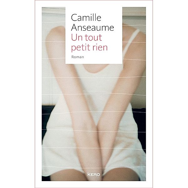 Un tout petit rien, Camille Anseaume