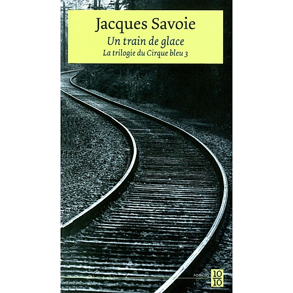 Un train de glace, Savoie Jacques Savoie