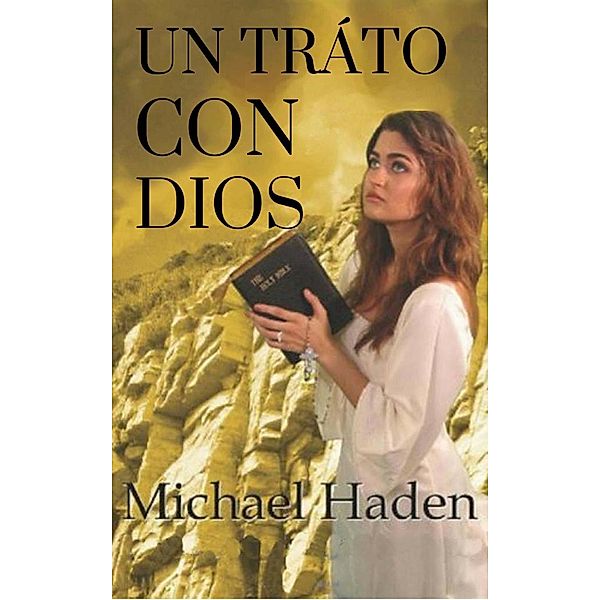 Un tráto con Dios., Michael Haden