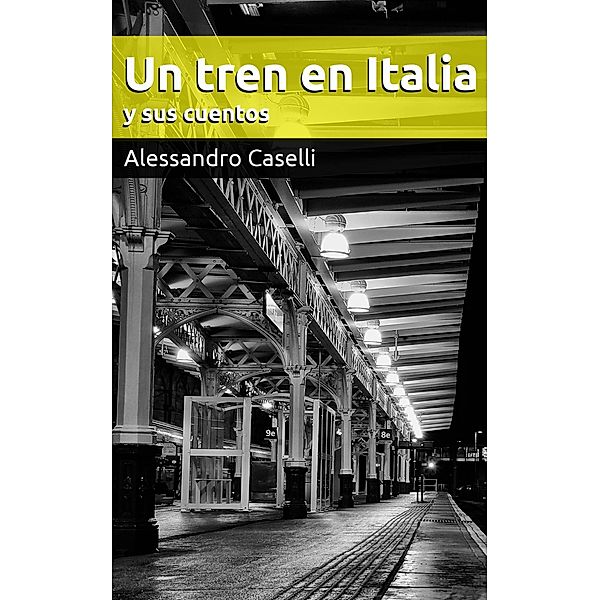 Un tren en Italia y sus cuentos, Alessandro Caselli, Marzia Bosoni