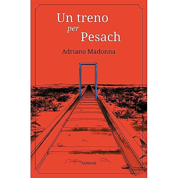 Un treno per Pesach, Adriano Madonna