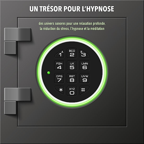 Un trésor pour l'hypnose: des univers sonores pour une relaxation profonde, la réduction du stress, l'hypnose et la méditation, Yella A. Deeken