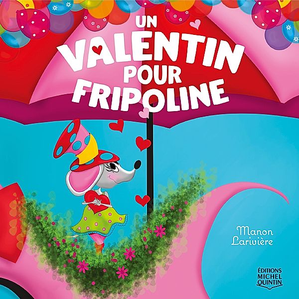 Un valentin pour Fripoline, Lariviere Manon Lariviere