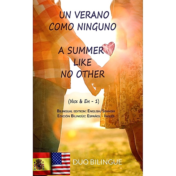 Un Verano Como Ninguno / A Summer Like No Other (Bilingual book: Spanish - English), Duo Bilingue