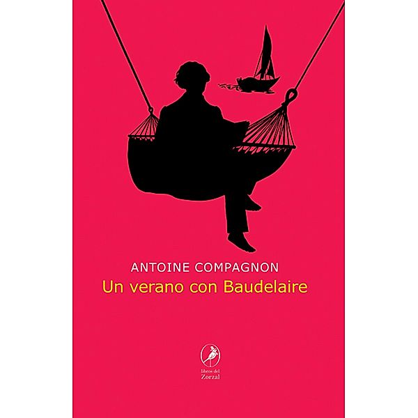 Un verano con Baudelaire, Antoine Compagnon