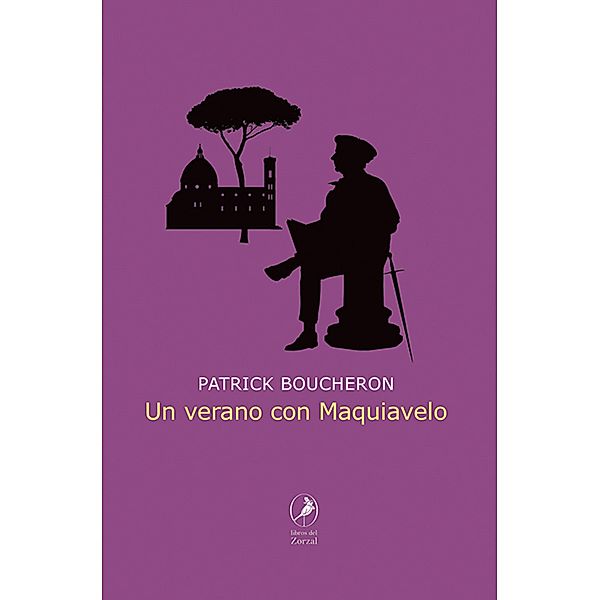 Un verano con Maquiavelo, Patrick Boucheron