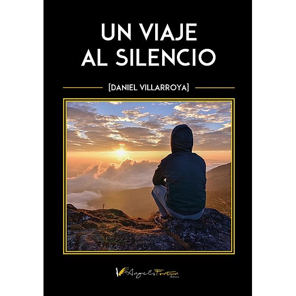 Un viaje al silencio, Daniel Villarroya
