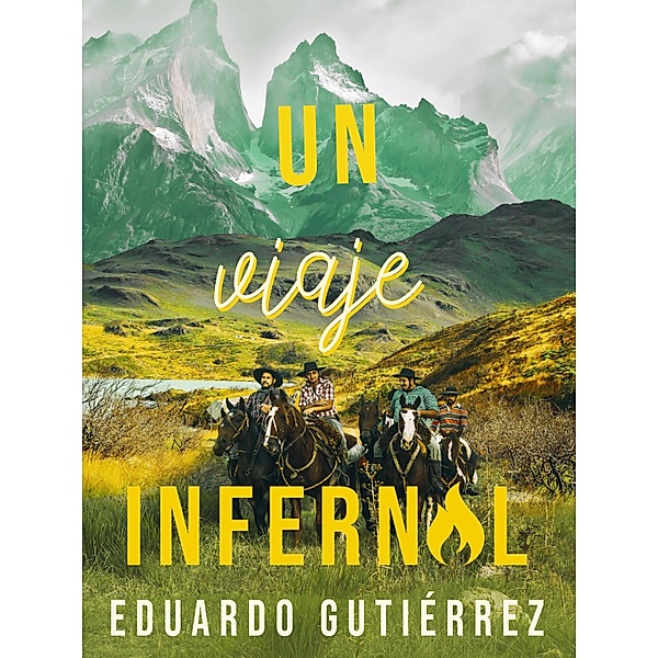 Un viaje infernal, Eduardo Gutiérrez