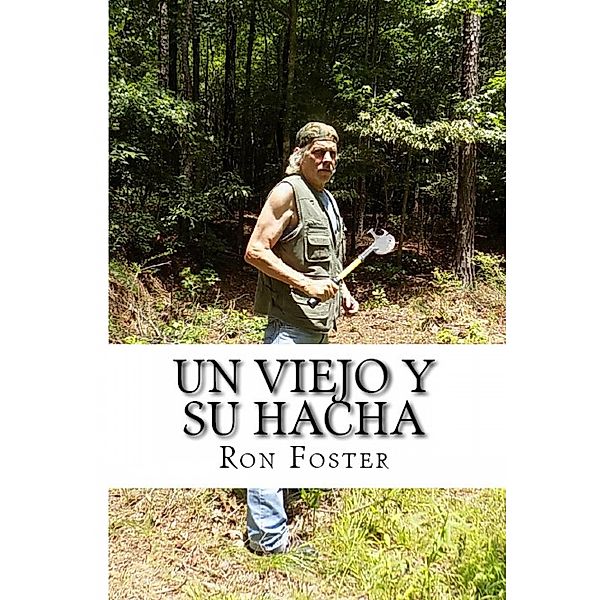 Un viejo y su hacha, Ron Foster