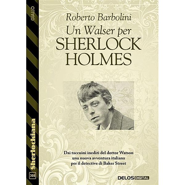 Un Walser per Sherlock Holmes, Roberto Barbolini