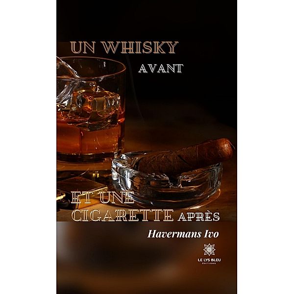 Un whisky avant et une cigarette après, Havermans Ivo