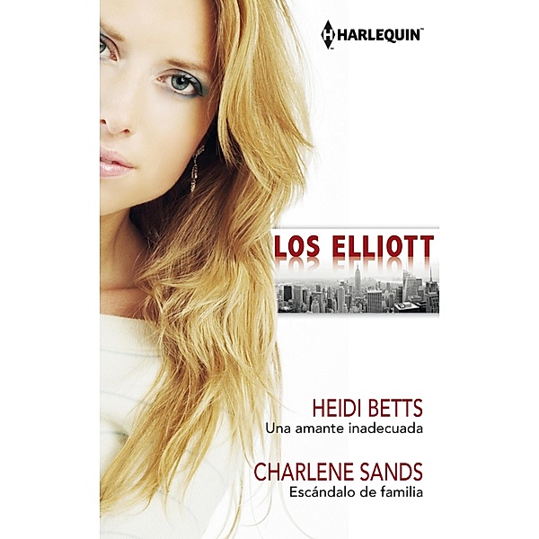 Una amante inadecuada - Escándalo de familia / Harlequin Sagas, Heidi Betts, Charlene Sands