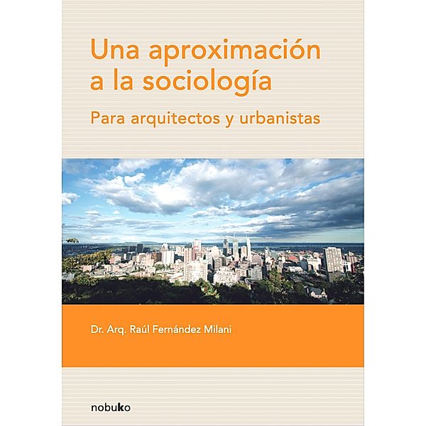 Una aproximacion a la Sociología, Raul Fernandez Milani