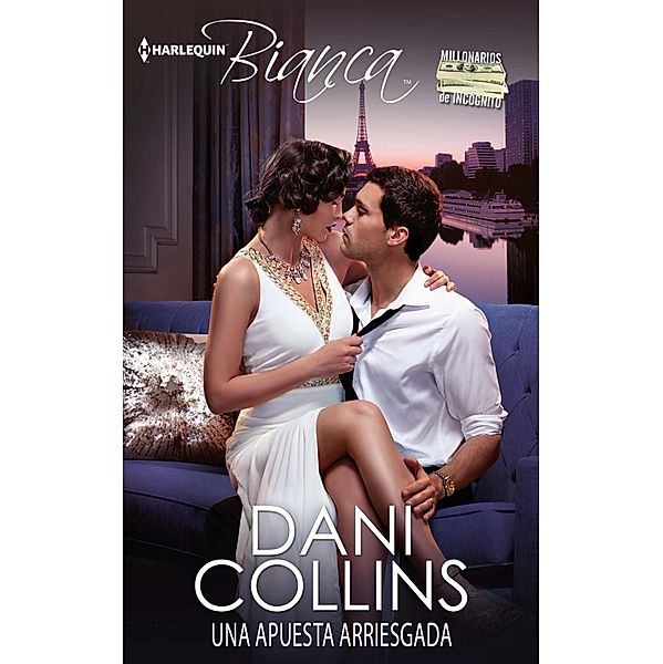 Una apuesta arriesgada / Miniserie Bianca, Dani Collins