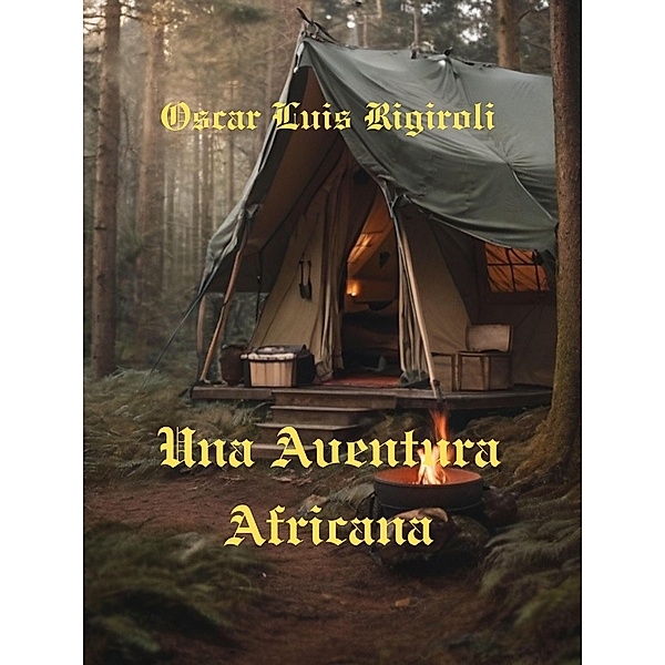 Una Aventura Africana (Africa del Romance, #3) / Africa del Romance, Cedric Daurio11