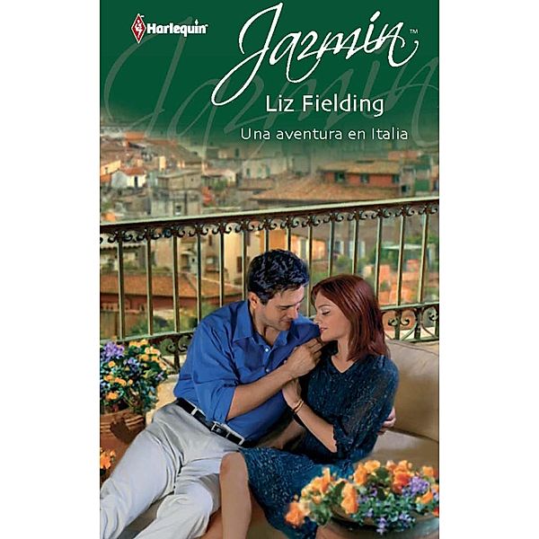 Una aventura en Italia / Jazmín, Liz Fielding