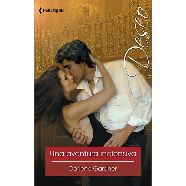 Una aventura inofensiva / Deseo, Darlene Gardner