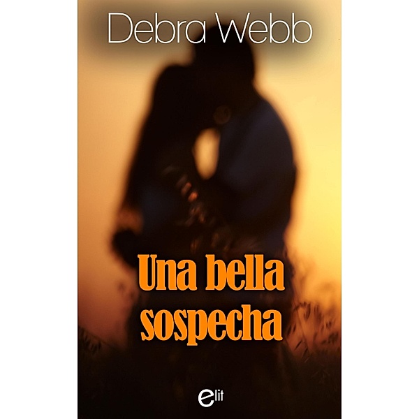 Una bella sospechosa / eLit, Debra Webb