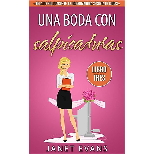 Una boda con salpicaduras, Janet Evans