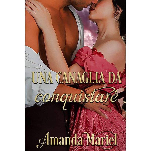 Una canaglia da conquistare, Amanda Mariel