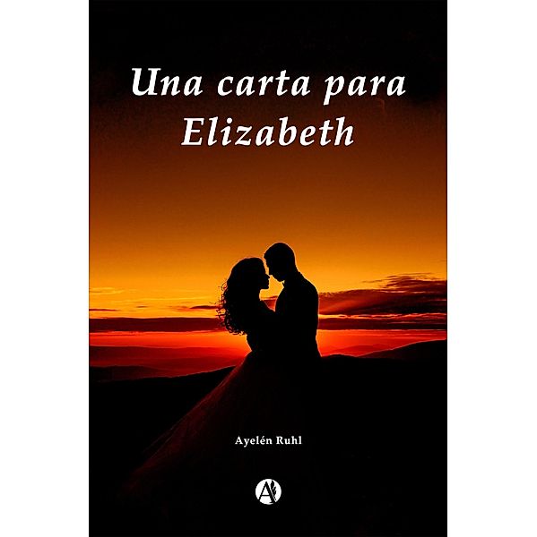 Una carta para Elizabeth, Ayelén Ruhl