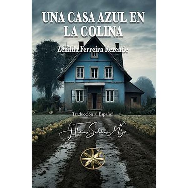 Una Casa Azul en la Colina, Zenilda Ferreira Rezende