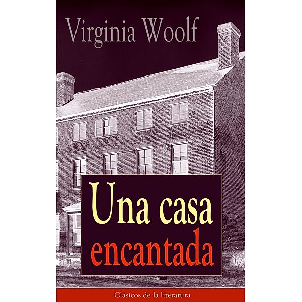 Una casa encantada, Virginia Woolf